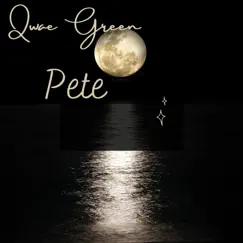 Pete - Single by Qwae Green album reviews, ratings, credits