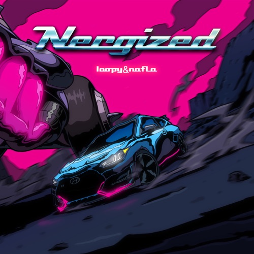 Loopy&nafla – Nergized – Single