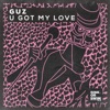 GUZ - U Got My Love