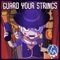 Guard Your Strings - GM lyrics
