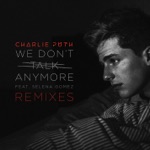 songs like We Don't Talk Anymore (feat. Selena Gomez) [Mr. Collipark Remix]