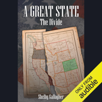 Shelby Gallagher - The Divide: A Great State, Book 1 (Unabridged) artwork