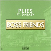 Plies - Boss Friends (feat. DaBaby)