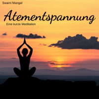 Swami Mangal - Atementspannung: Eine kurze Meditation [Breath Relaxation: A Short Meditation] (Unabridged) artwork