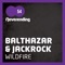 Wildfire - Balthazar & Jackrock lyrics