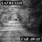 Far-Away - Safressh lyrics
