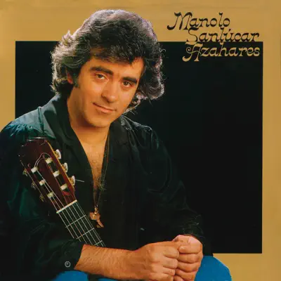 Azahares (Remasterizado) - Manolo Sanlúcar