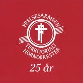 Frelsesarmeens Territoriale Hornorkester 25 år artwork