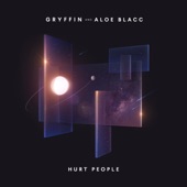 Gryffin - Hurt People (with Aloe Blacc)