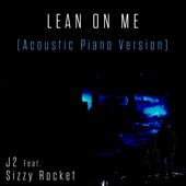 Lean on Me (Acoustic Piano Version) [feat. Sizzy Rocket] artwork