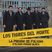 Los Tigres del Norte - La Prisión de Folsom (Folsom Prison Blues)