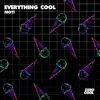 Everything Cool - Single album lyrics, reviews, download