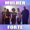 Mulher Forte (feat. MC Lya & Mel Marques) - Delírio Urbano lyrics