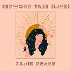 Redwood Tree (Live) [feat. Mixtape Series] - Single by Jamie Drake album reviews, ratings, credits