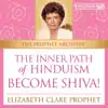 The Inner Path of Hinduism: Become Shiva! (Live) album lyrics, reviews, download