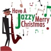 Have a Jazzy Christmas