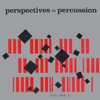 Perspectives In Percussion, Vol. 2 (Remastered from the Original Somerset Tapes), 1961