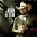 Got What I Got - Jason Aldean