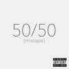 50/50 (Mixtape)
