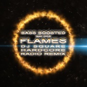 Flames (feat. DCX) [Dj Square Hardcore Radio Remix] artwork
