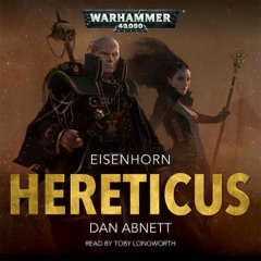 Hereticus: Eisenhorn: Warhammer 40,000, Book 3 (Unabridged)