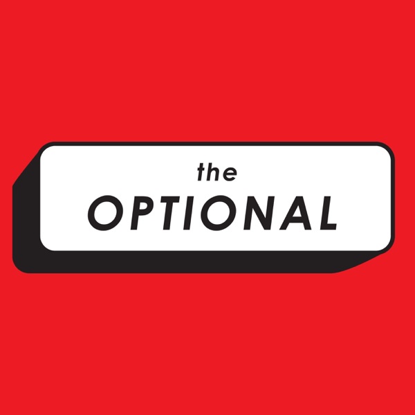 The Optional Podcast The Optional Podcast