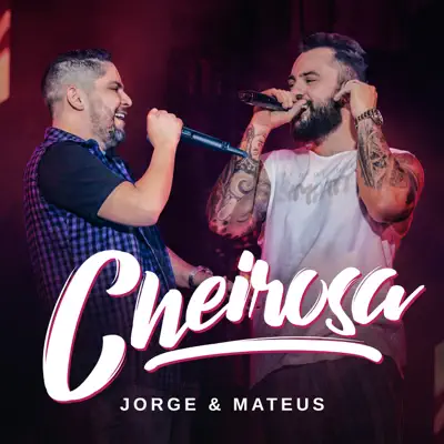 Cheirosa (Ao Vivo) - Single - Jorge e Mateus