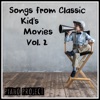 Songs From Classic Kid's Movies, Vol. 2