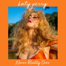 Never Really Over by 
