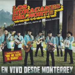 Los Huracanes del Norte - Que Me Lleve El Diablo