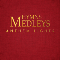 Anthem Lights - Hymns Medleys artwork