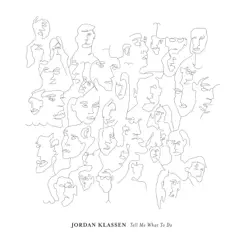 Tell Me What To Do by Jordan Klassen album reviews, ratings, credits
