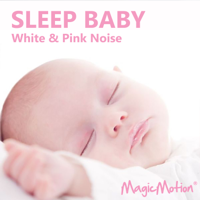 MagicMotion - Sleep Baby - White & Pink Noise artwork