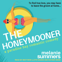 Melanie Summers - The Honeymooner: A Paradise Bay Romantic Comedy artwork