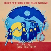 Crispy Watkins & The Crack Willows - Roll On