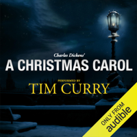 Charles Dickens - A Christmas Carol: A Signature Performance by Tim Curry  (Unabridged) artwork