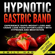 Emily Harrison - Hypnotic Gastric Band: Experience Rapid Weight Loss and Crave Less Food Effortlessly with Hypnosis and Meditation