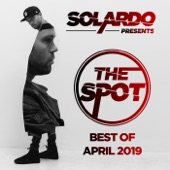 Solardo Presents: The Spot (April 2019) [DJ MIX] artwork
