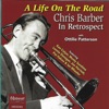 A Life on the Road - Chris Barber in Retrospect