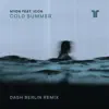 Cold Summer (feat. Icon) [Dash Berlin Remix] song lyrics