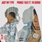 Just My Type (feat. YK Osiris) - Prince Taee lyrics