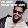 Crazy For Your Love - Single album lyrics, reviews, download