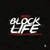 Stream & download Block Life (feat. Nefew & Slimeballhimself) - Single