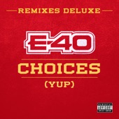 E-40 - Choices (Yup)