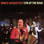 Bruce Daigrepont - Disco Et Fais Do-Do