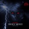Holy Moly - TMN TRIGGZ lyrics