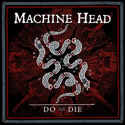 Do or Die - Single - Machine Head
