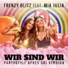 Stream & download Wir sind wir (Partystyle Après Ski Version) [feat. Mia Julia] - Single