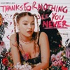 Thanks For Nothing, See You Never - EP