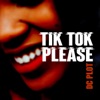 Tik Tok Please (feat. Jerome Davis) - Single